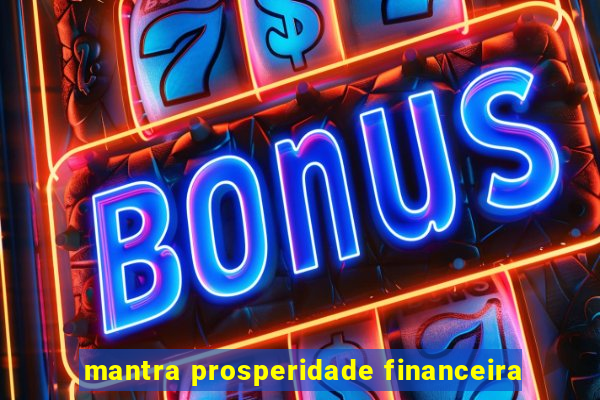 mantra prosperidade financeira